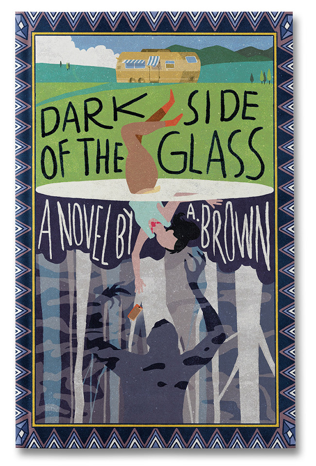 Dark Side of the Glass - A. Brown